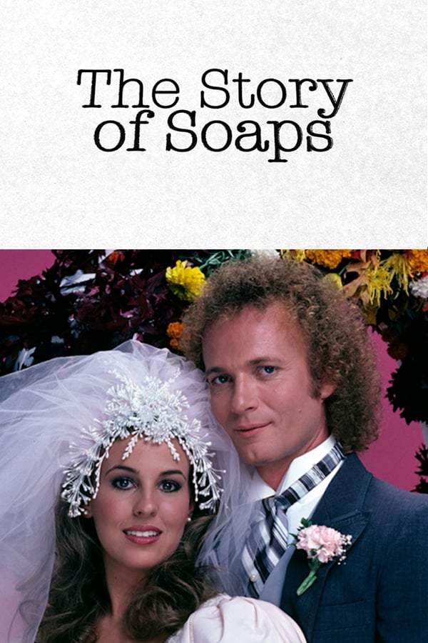 Постер The Story of Soaps